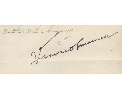 Victor Emmanuel III signature on vintage paper 8x3.5 inch in size. Good Condition. All autographs come with a Certificate of 