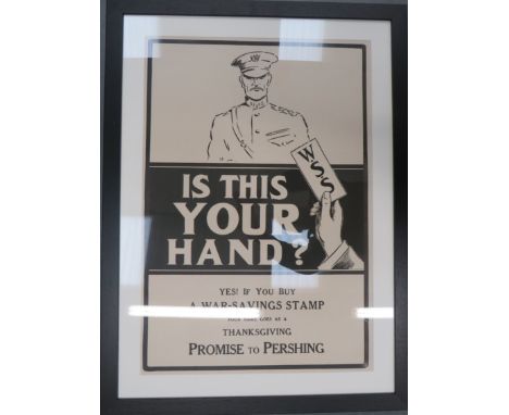 American "War Savings Stamp" Posterblack and white printed poster showing General Pershing. Text below "Is This Your Hand". T