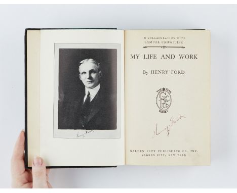 Henry Ford (American, 1863-1947), "My Life and Work," New York: Doubleday, Page &amp; Co., 1922. First edition and signed alo