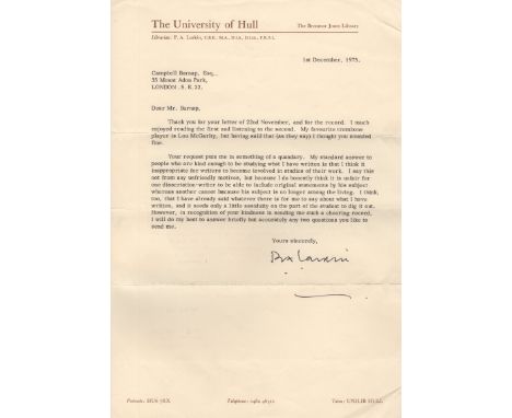 LARKIN PHILIP: (1922-1985) English Poet. Scarce T.L.S., P. A. Larkin, one page, 4to, Hull, 1st December 1975, to Campbell Bur