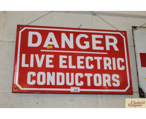 An enamel sign "Danger Live Electric Conductors", approx. 12" x 19"
