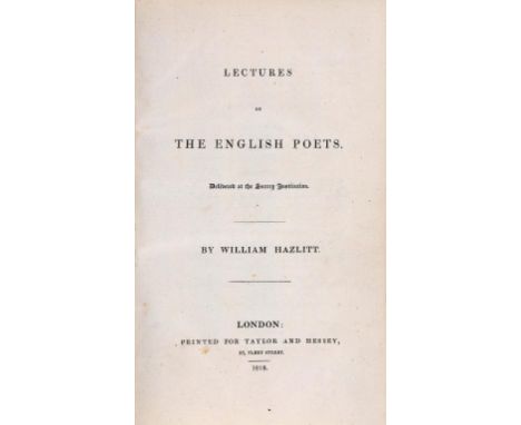 HAZLITT (WILLIAM) LECTURES ON THE ENGLISH POETS, 1818   8vo, first edition, six line errata leaf and 331p, half calf, spine g