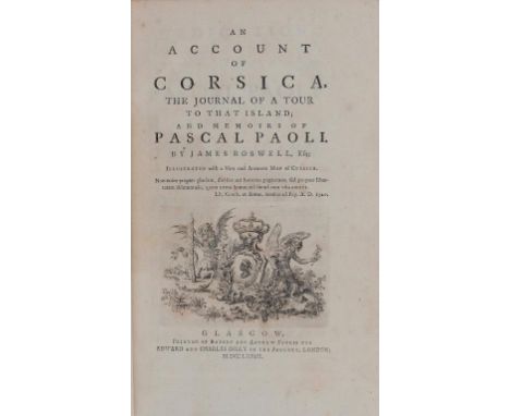 BOSWELL (JAMES) AN ACCOUNT OF CORSICA THE JOURNAL OF A TOUR TO THAT ISLAND AND MEMOIRS OF PASCAL PAOLI, 1768 8vo,  first edit