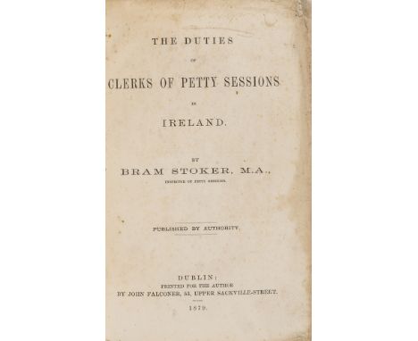 Stoker (Bram) The Duties of Clerks of the Petty Sessions in Ireland, first edition, interleaved copy, title margins a little 