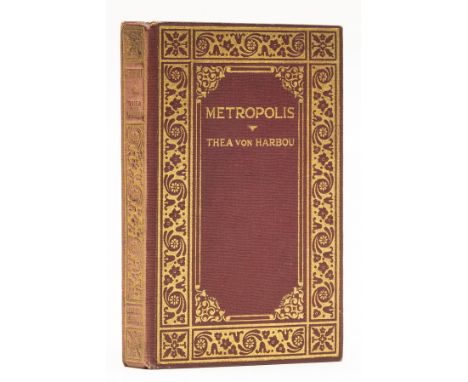 Harbou (Thea von) Metropolis, first English edition, lightly browned, cracked hinge, original maroon cloth, gilt, slight bump