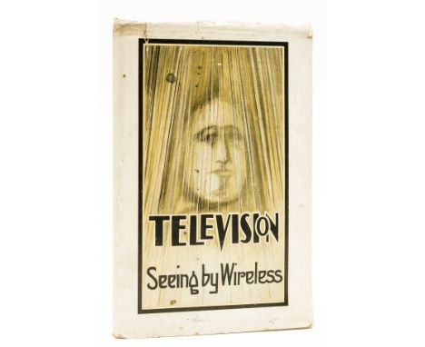 Early television.- Dinsdale (Alfred) Television. Seeing by Wireless, first edition, photographic plates, bookplate "Ex Libris