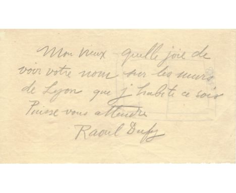 DUFY RAOUL: (1877-1953) French Fauvist Painter. A.L.S., Raoul Dufy, one page, oblong 8vo, n.p., n.d., to an unidentified corr