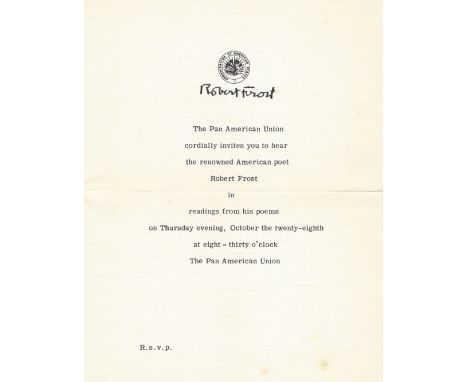 FROST ROBERT: (1874-1963) American Poet, Pulitzer Prize winner. A small 4to printed invitation issued by the Pan American Uni
