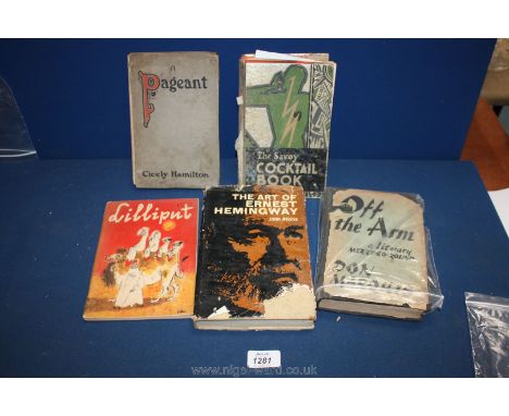 A quantity of first edition books to include 1930 of the Arm Don Marquis, The Savoy Cocktail Book, A Pageant by Cicely Hamilt