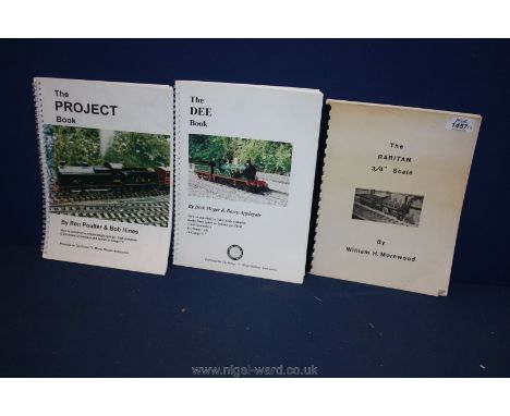 A book on "Rariton" 3/4 scale model train, project book on model trains and a book on "Dee" model train