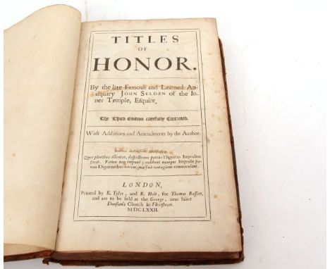 JOHN SELDEN: TITLES OF HONOR, L, E Tyler & R Holt for Thomas Bassett, 1672, 3rd edition, fo contemporary blind stamped calf w