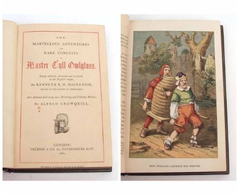 KENNETH R H MACKENZIE: THE MARVELLOUS ADVENTURES AND RARE CONCEITS OF MASTER TYLL OWLGLASS, illustrated Alfred Crowquill, Lon