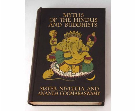 THE SISTER NIVEDITA (MARGARET E NOBLE) AND ANANDA K COOMARASWAMY: MYTHS OF THE HINDUS AND BUDDHISTS, illustrated Abanindro Na