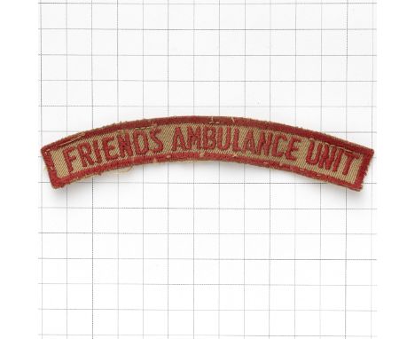 FRIENDS AMBULANCE UNIT rare WW2 cloth embroidered shoulder title.Red edged and sans serif letters on KDFormed in 1914 from Qu