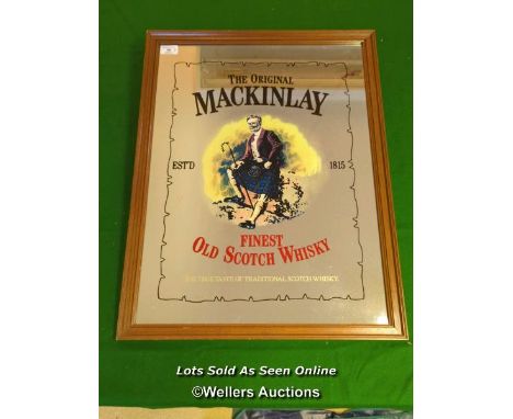 THE ORIGINAL MACKINLAY FINEST SCOTCH WHISKY' MIRRORD PICTURE / 50CM (W) X 66CM (H) [THIS LOT WILL NEED COLLECTING FROM THE AC