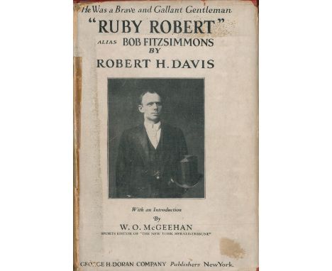 Ruby Robert alias Bob Fitzsimmons by Robert H Davis Hardback Book 1926 First Edition published by George H Doran Co some agei