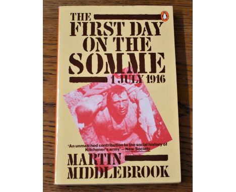 The First Day on the Somme-1 July 1916, paper back, by Martin Middlebrook-sign by him also-published by Penguin Books