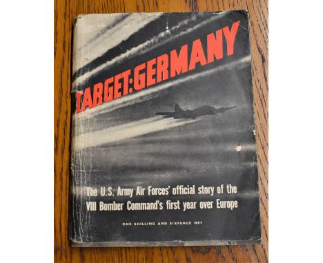 WWII Booklet 'Target: Germany' - The U.S. Air Forces' Official Story of the VIII Bomber Command's First Year Over Europe. Bri