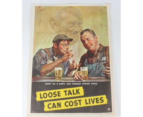 An American WW II lithograph propaganda poster "Don't Be A Dope And Spread The Inside Dope Loose Talk Can Cost Lives", circa 