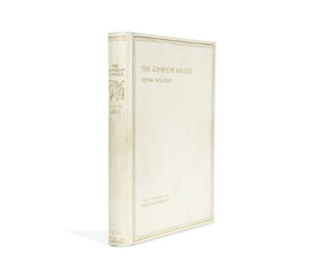 RACKHAM (ARTHUR)WALTON (IZAAK AND CHARLES COTTON) The Compleat Angler, or the Contemplative Man's Recreation, NUMBER 647 OF 7