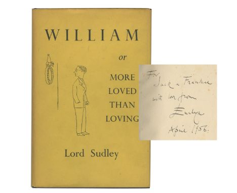 [WAUGH (EVELYN)]SUDLEY (ARTHUR, LORD) William or More Loved than Loving... with Illustrations by Christopher Sykes, and a Pre
