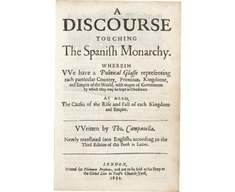 CAMPANELLA (TOMMASO)A Discourse Touching the Spanish Monarchy. Wherein We Have a Political Glasse Representing Each Particula