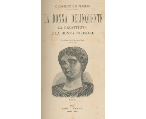 LOMBROSO (CESARE) and GUGLIELMO FERREROLa donna delinquente: la prostituta e la donna normale, FIRST EDITION,  8 plates (seve