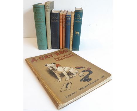 A selection of books on dogs (9):A Gay Dog: The Story of a Foolish Year - Cecil Aldin (William Heinemann 1905)Thy Servant a D