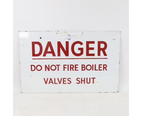 A Vintage red and white enamel Danger sign, Do Not Fire Boiler Valves Shut, 38cm x 61cm 