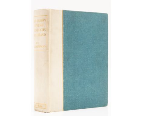 British Isles.- Calderwood (W. L.) The Salmon Rivers and Lochs of Scotland, first edition, one of 250 deluxe issue copies, ha