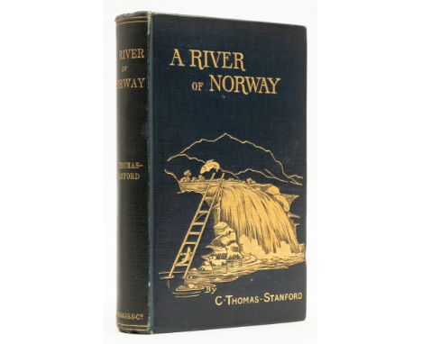 Norway.- Thomas-Stanford (Charles) A River of Norway, being the Notes and Reflections of an Angler, first edition, 10 photogr