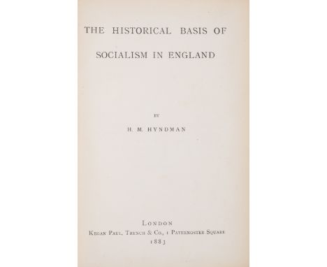 Socialism.- Hyndman (Henry) The Historical Basis of Socialism in England, first edition, half-title, 44pp. publisher's catalo