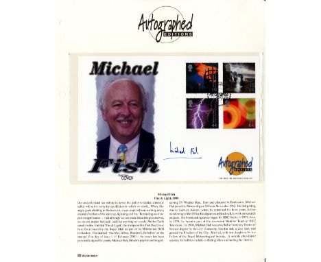 Michael Fish signed Autograph Editions Official Fire and Light FDC post markedJanuary2000, set on nice descriptive page. Fish