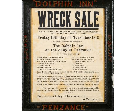 A 19th Century wreck sale bill, ' The Dolphin Inn, Penzance, Friday 16th November, 1810', for the details of the cargo of the