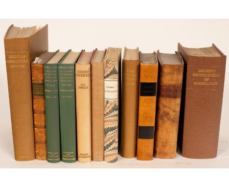 Loudon (J C) An Encyclopedia of Agriculture etc., 1st edition, London 1825, 4to, recent cloth re-bind, with 10 others relatin
