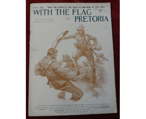 With The Flag to Pretoria. Part 26, Covers the Siege Of Mafeking which Colonel Baden-Powell took part, published by Harmswort