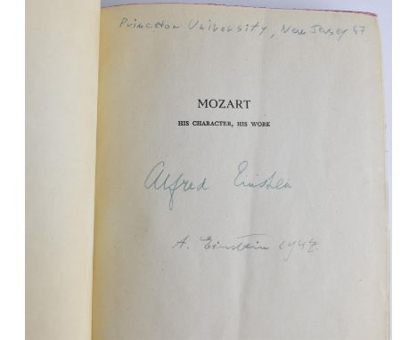 First Edition Book - signed by Alfred Einsteine and A (Albert) Einsteine 'Mozart Character His Work' by Alfred Einsteine, dat