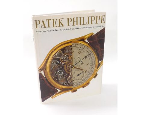 Giampiero Negretti, Paolo De Vecchi - Patek Philippe, Complicated Wrist Watches, hardback, published by Konemann, 1999