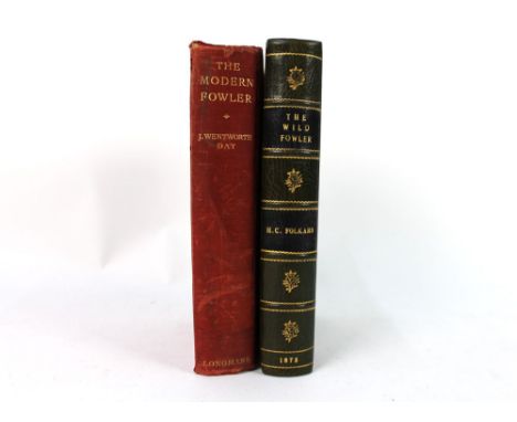 Two books, "The Modern Fowler" by J Wentworth Day, first edition 1934, together with "The Wild Fowler" by HC Folkard 1875.