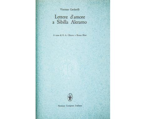 NO RESERVE Cardarelli Vincenzo. Lettere d'amore a Sibilla Aleramo. A cura di G.A. Cibotto e Bruno Blasi. Roma: Newton Compton