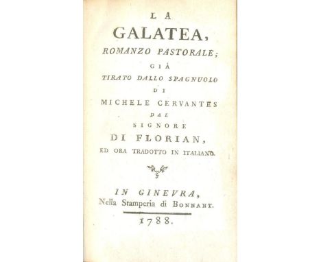 NO RESERVE Cervantes de Saavedra Miguel de. La Galatea, Romanzo Pastorale. Ginevra: Bonnant, 1788.In-8° (mm 157x90). Pagine [