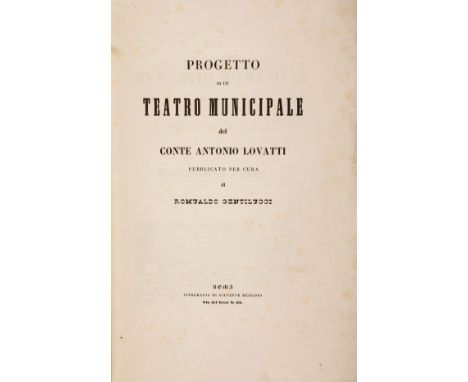 NO RESERVE Lovatti Antonio  - Gentilucci Romualdo. Progetto di un teatro municipale del conte Antonio Lovatti. Roma: Tipograf