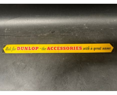 An Ask For Dunlop - 'The Accessories with a Great Name' printed tin advertising shelf strip, 18" across.