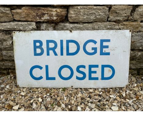 A Bridge Closed enamel road sign, 30 x 15". 