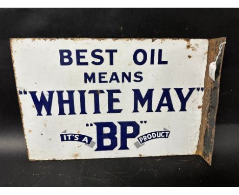 A 'Best Oil Means "White May" product of  BP' double sided enamel advertising sign with hanging bracket, 18 x 12".