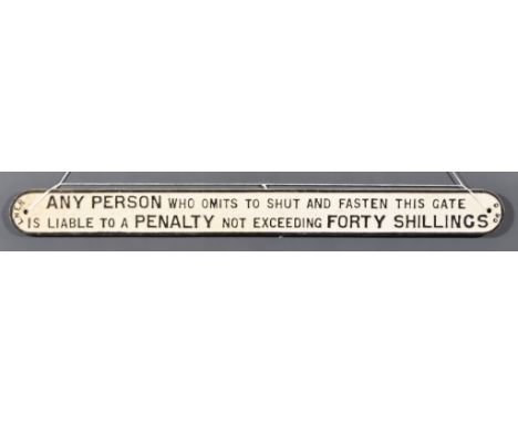 A Cast Iron Railway Sign for LNER, "Any Person Who Omits to Shut and Fasten This Gate Is Liable To A Penalty Not Exceeding 40
