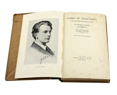 Ronald F Tiltman, Baird of Television, publ Seeley Service and Co. the frontispiece image signed by John Logie Baird in ink, 