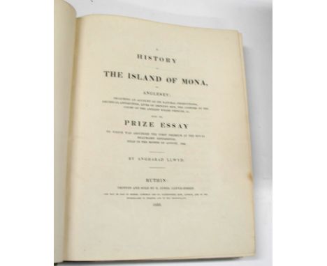 [ANGLESEY] LLWHYD (Angharad) A History of the Island of Mona, or Angelsey; including an account of its natural productions, D