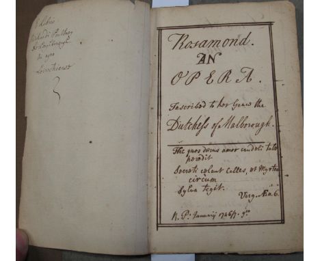 [18th C. MANUSCRIPT] "Rosamund. An Opera Inscribed to her Grace the Dutchess of Marlborough...R. P. January 1746/7", 12mo, pp