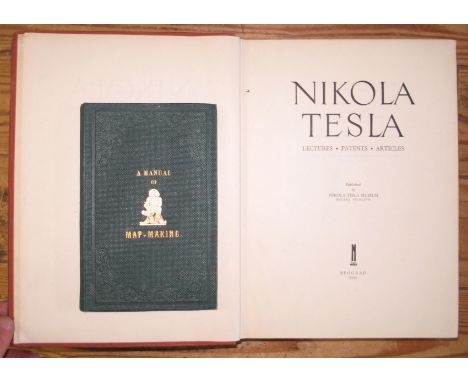 NIKOLA TESLA. Lectures. Patents. Articles, 4to, illus., clo., Beograd, 1956; JAMIESON (A.) manual of Map Making, 8vo, illus.,